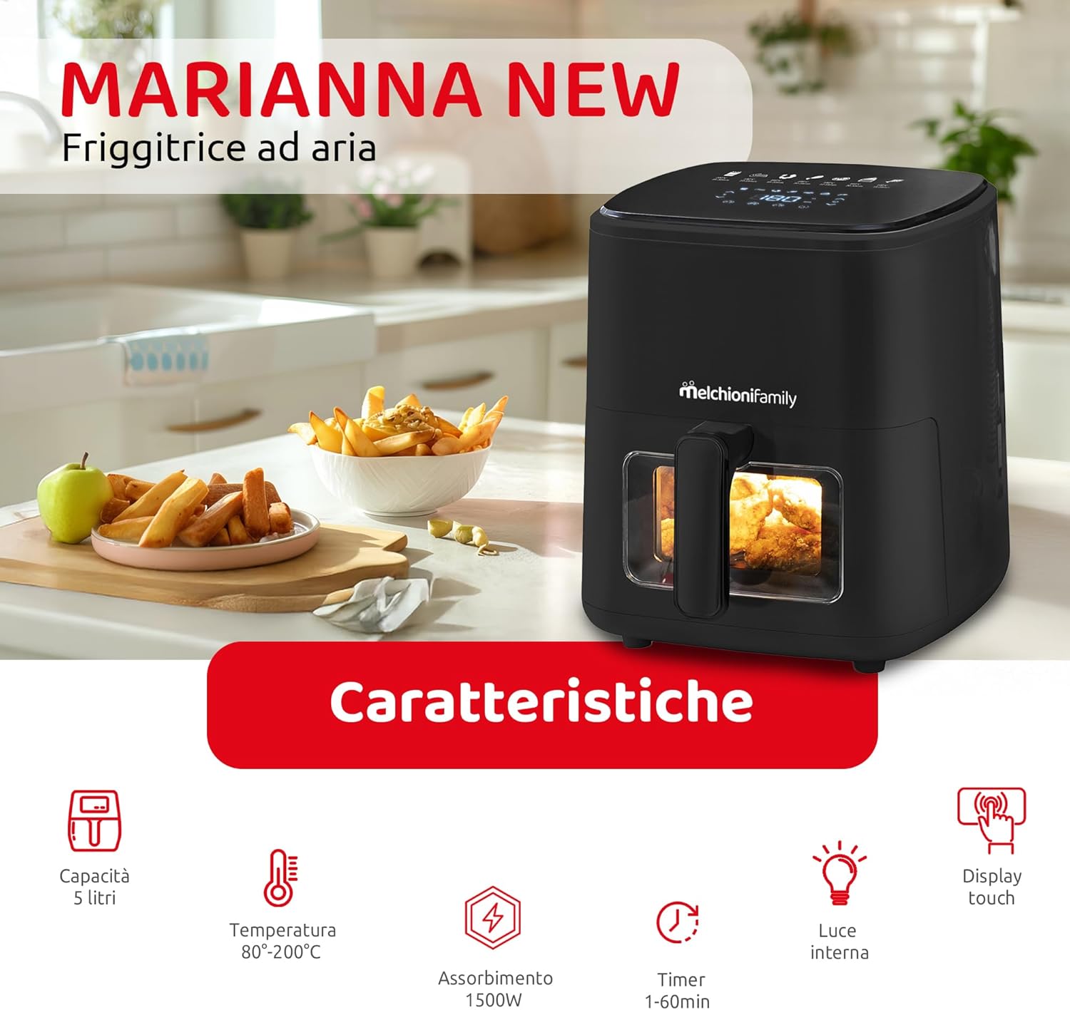 Melchioni Family | Marianna New, Friggitrice ad Aria 5L, Compatta, Touch Display, 7 Programmi, Antiaderente, Timer 60 Min, Temperatura 80°-200°C, Controllo Cottura Senza Aprire lo Sportello